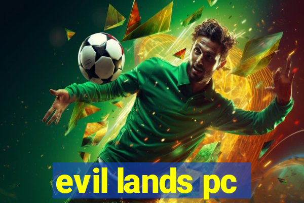 evil lands pc